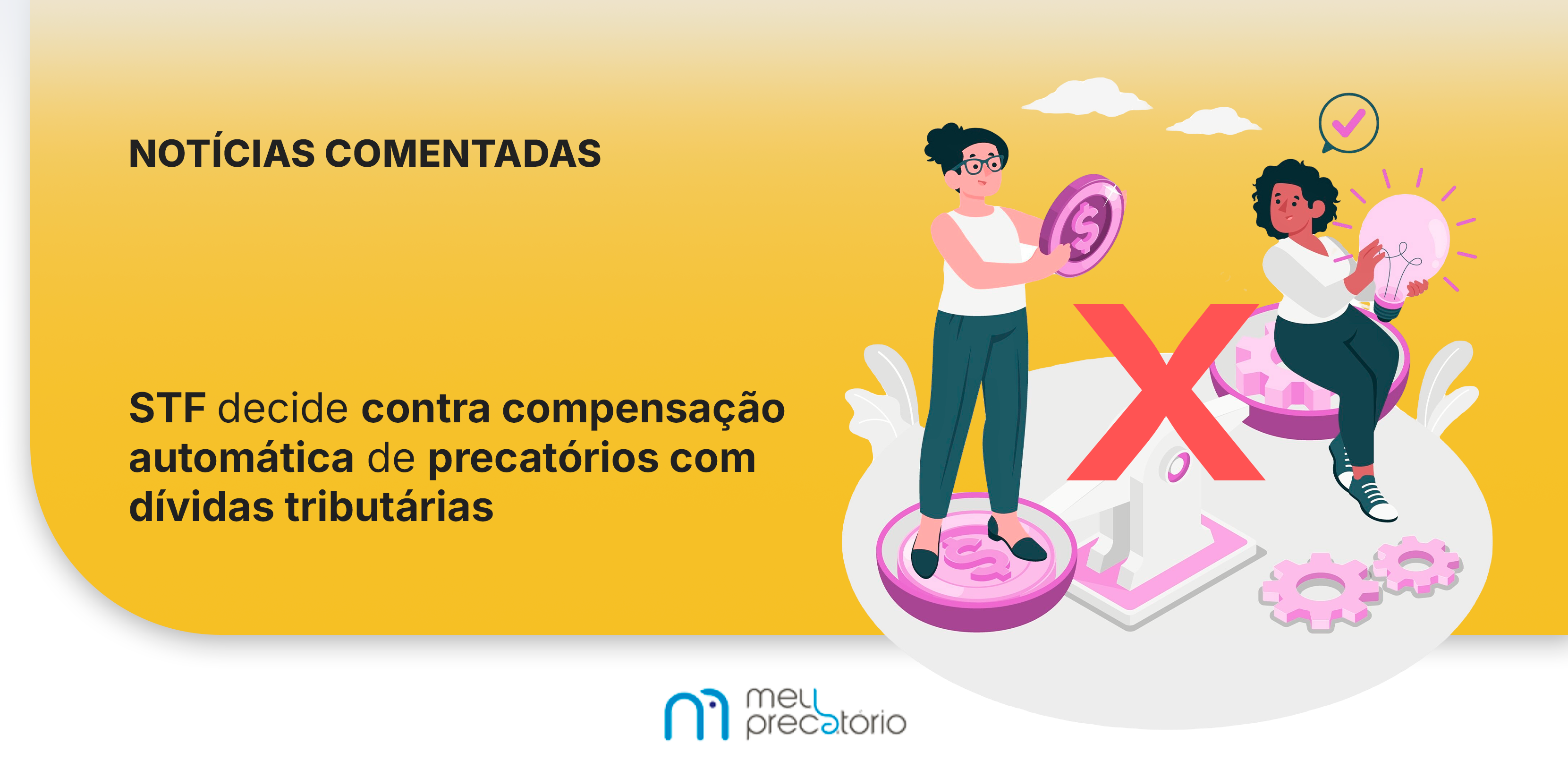 STF decide contra compensação automática de precatórios com dívidas tributárias