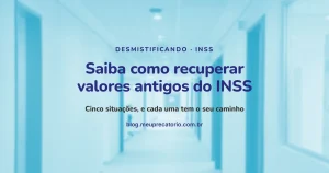 Saiba como recuperar valores antigos do INSS: capa com corredor azul