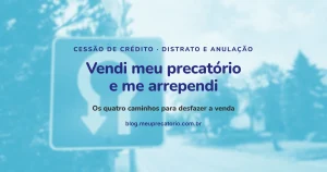 Vendi meu precatório e me arrependi: capa com placa de retorno