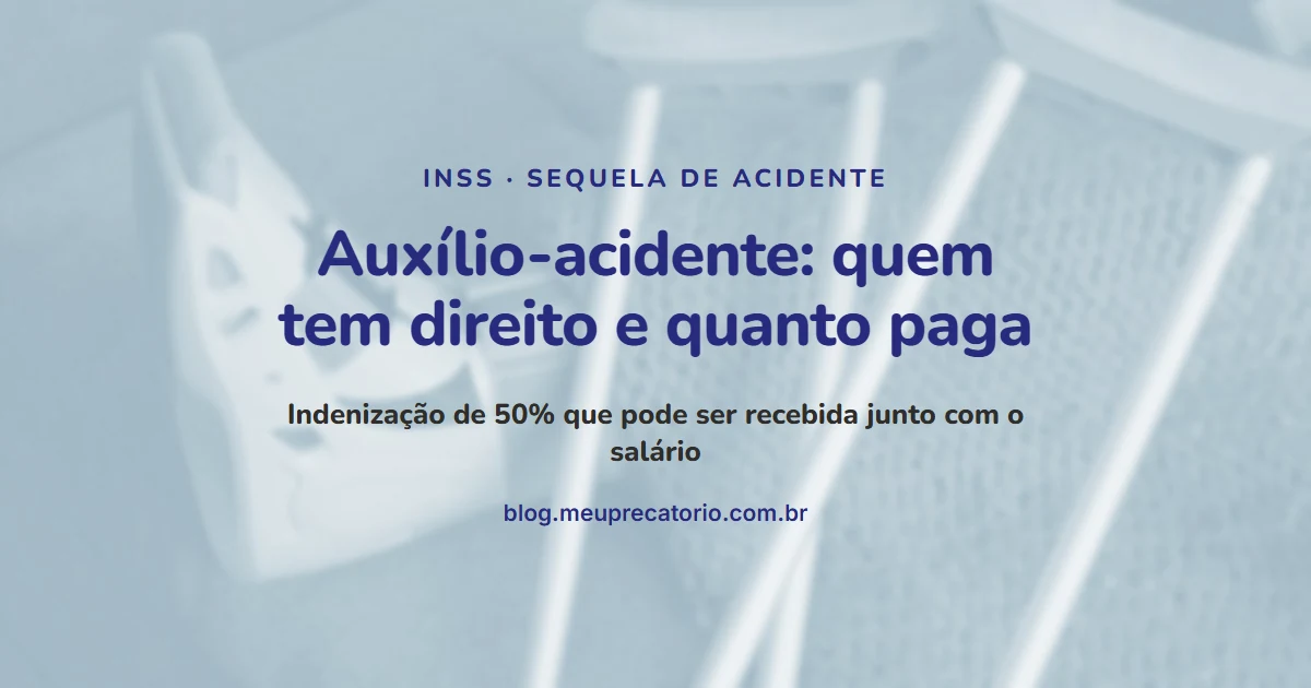 Auxílio-acidente: quem tem direito e quanto paga: capa com muletas