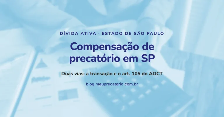 Compensação de precatório em SP: capa com calculadora sobre papéis