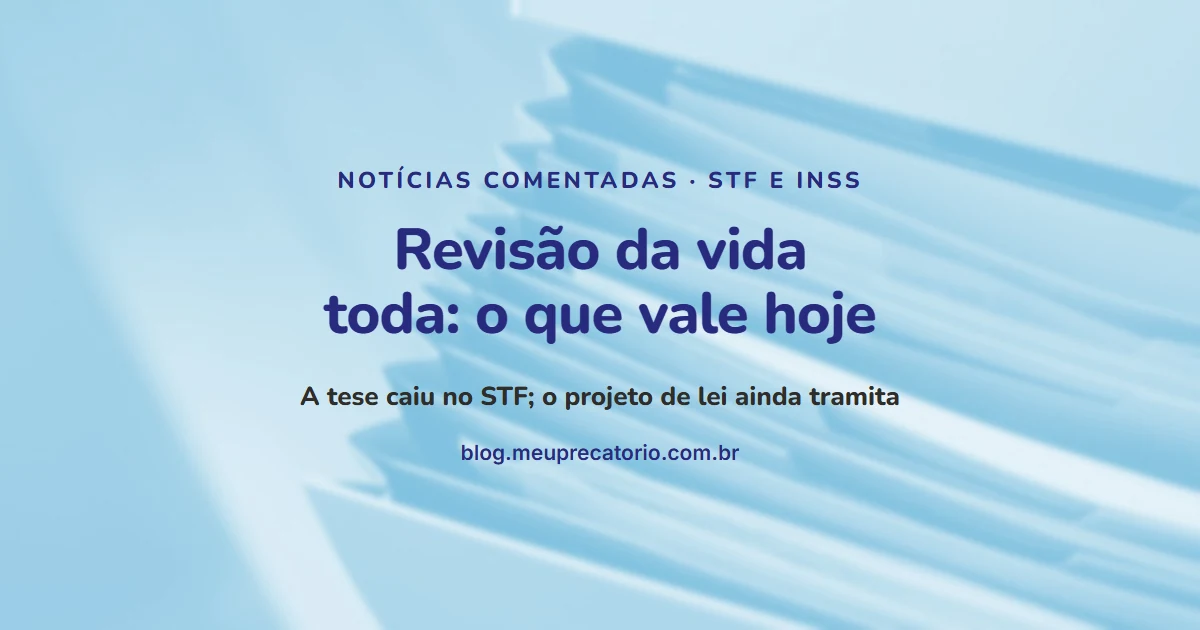 Revisão da vida toda: o que vale hoje: capa com pastas de documentos